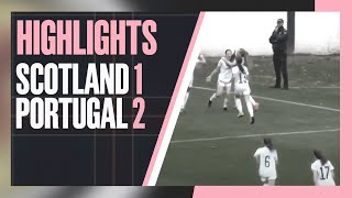 Portugal U-17 2-1 Scotland U-17 | Highlights | UEFA Women's Under-17 Qualifiers