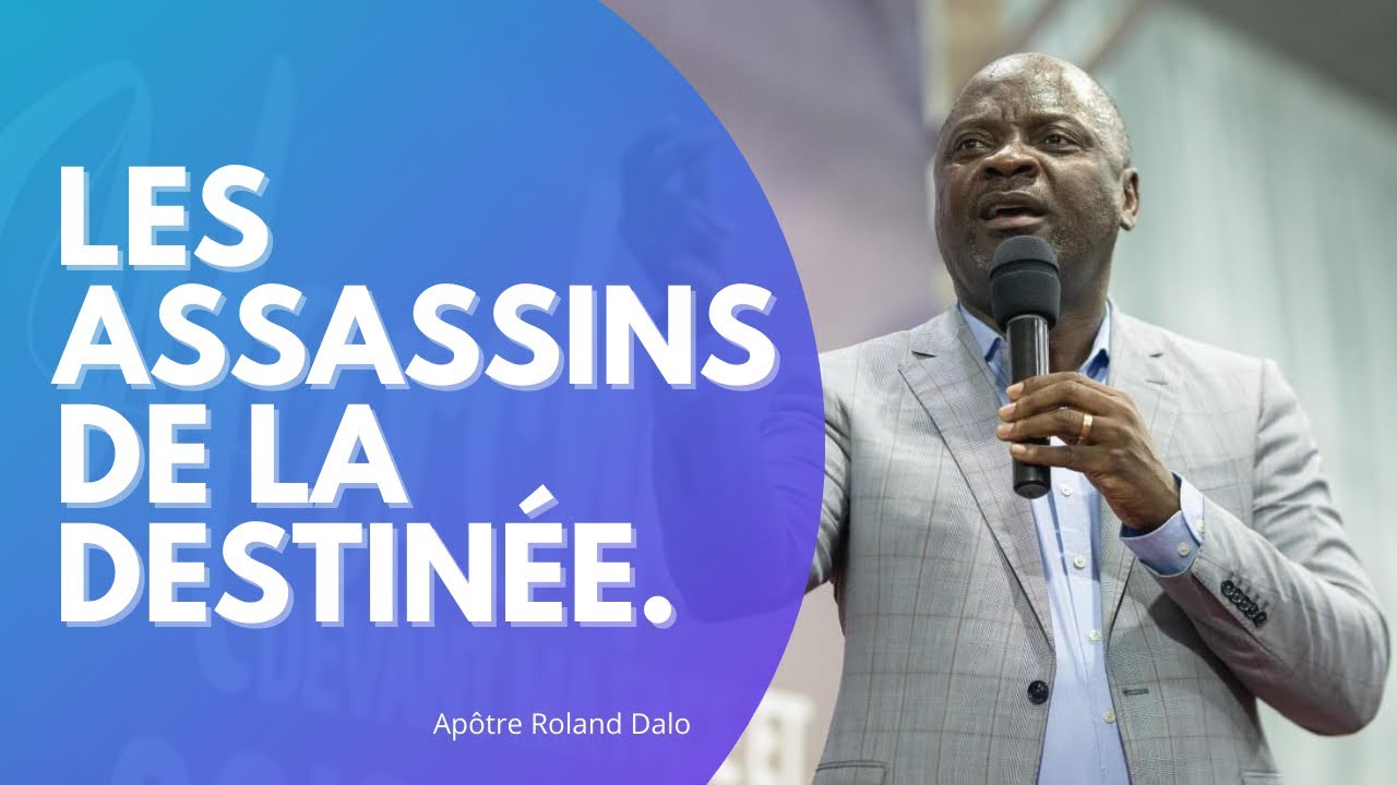 LES ASSASSINS DE LA DESTINEE.  Apôtre Roland Dalo