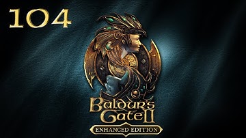BG2EE: Shadows of Amn — Part 104 - Opening the Way