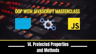 14.  Protected Properties and Methods