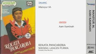 Wayang Purwa - Rekata Pancaroba | Mansyur M. - Aam Kaminah | Langen Purwa #2