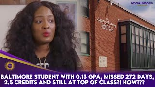 Baltimore Student With 0.13 GPA, Missed 272 Days, 2.5 Credits And Still At Top Of Class?! How???