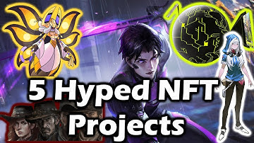 5 Most Hyped Upcoming NFT Projects