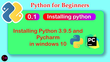 How to Install Python 3.9.5 and PyCharm on windows 10 | Python for beginners | Installing Python