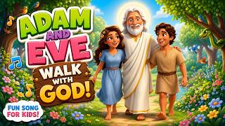 Adam and Eve – "Walk With God!"