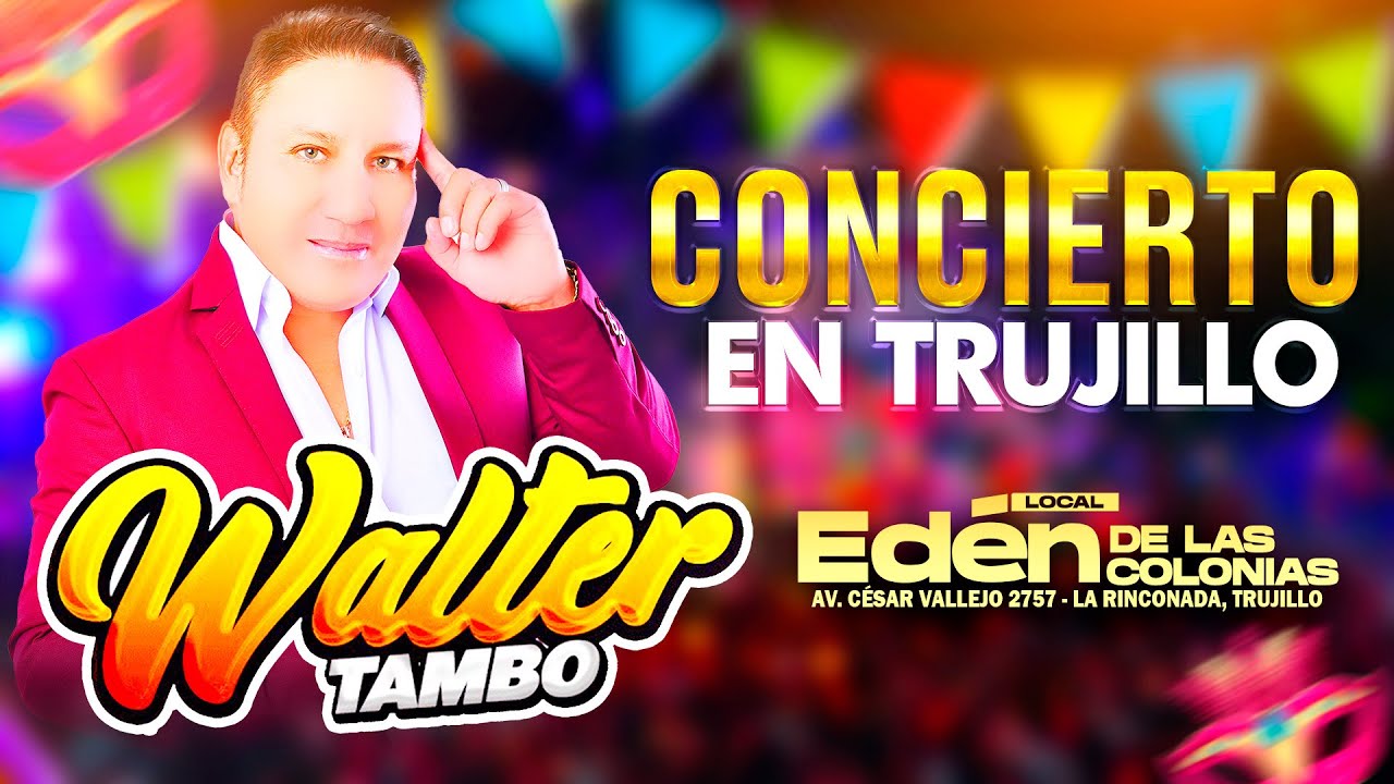 WALTER TAMBO JARA - Concierto Completo en TRUJILLO | 2024