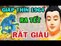 BÍ MẬT Giúp Giáp Thìn 1964 Được Lộc Trời Ban, Tiền Vàng Nhét Nứt Két Tháng 1 ÂM
