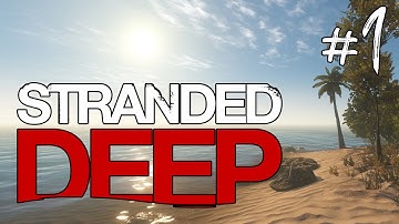 Stranded Deep Playthrough - Part 1