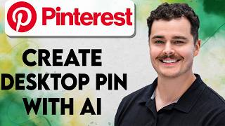 How To Create Pinterest Desktop Pin With AI [2026 Guide]