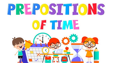 Prepositions for Kids: Time Edition - A Fun Game | 4K