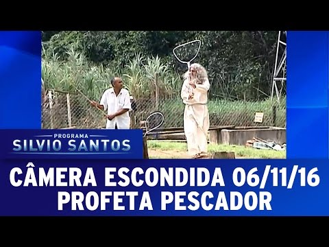 Câmera Escondida (06/11/16) - Profeta Pescador