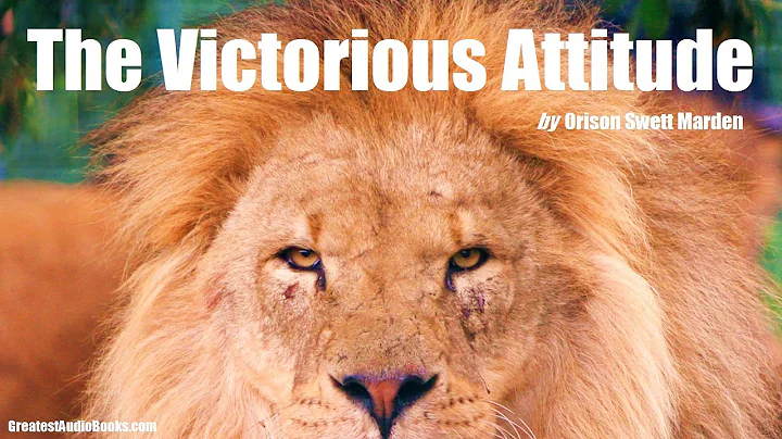 THE VICTORIOUS ATTITUDE by Orison Swett Marden - F...