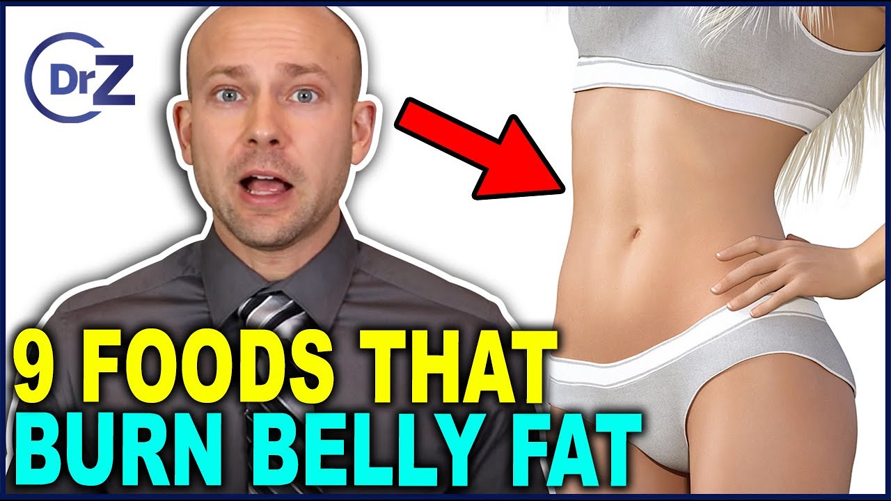Top 9 Belly Fat Burning Foods You Must Eat YouTube