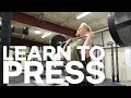 Learning to Press | The Starting Strength Method