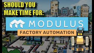 The Relaxing Factory Game That Quietly Broke My Brain - Modulus Review 2026