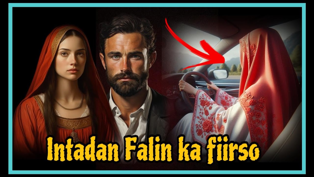 intadan Falin ka fiirso, waa Qiso Cajiib Badan xanunkedana wadato