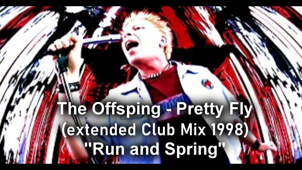 The Offspring - Pretty Fly (extended Club Mix 1998) Run and Spring