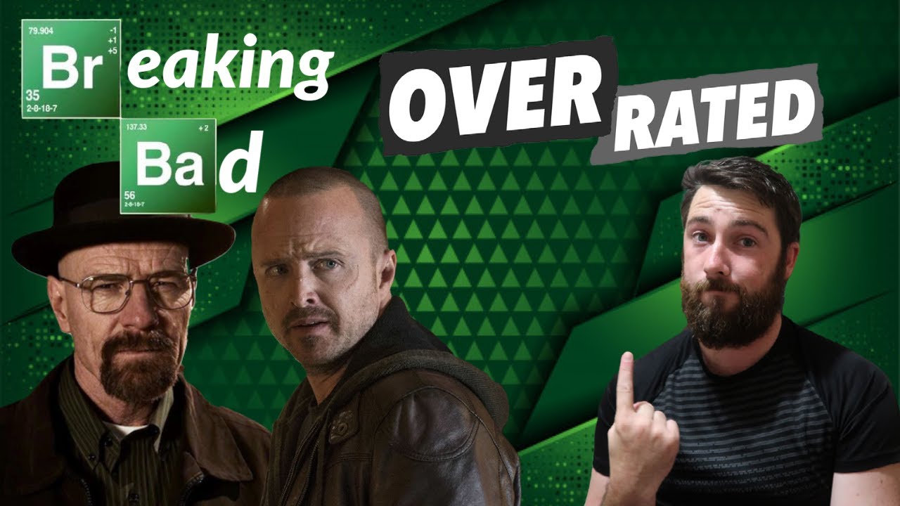 Breaking Bad Is Overrated