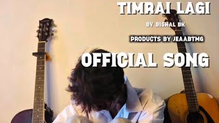 Temraii lagi_offical song_by bishal bk 