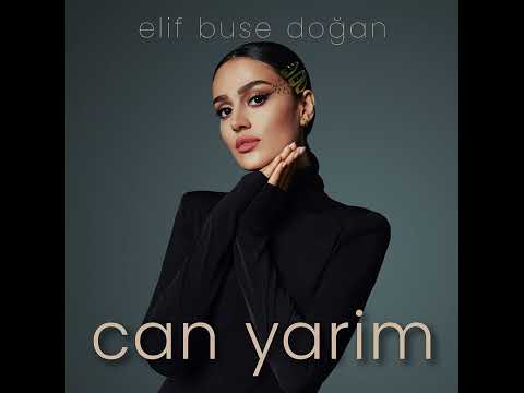 Elif Buse Doğan - Can Yarim