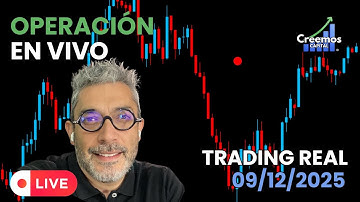 Operación de trading real en vivo  - Sesión Asia - EEUU 09/12/2025