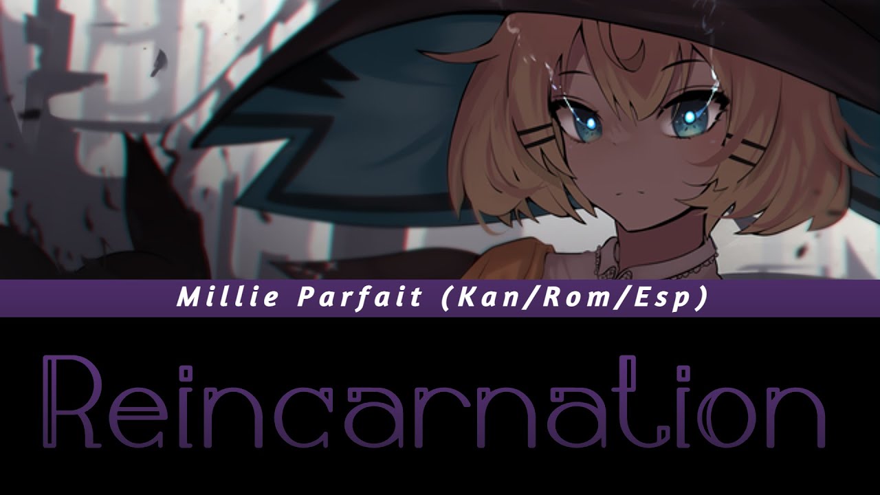 Watch 【 NIJISANJI EN 】Reincarnation / Millie Parfait |【 KAN / ROM / ESP 】 on YouTube Watch 【 NIJISANJI EN 】Reincarnation / Millie Parfait |【 KAN / ROM / ESP 】 on YouTube