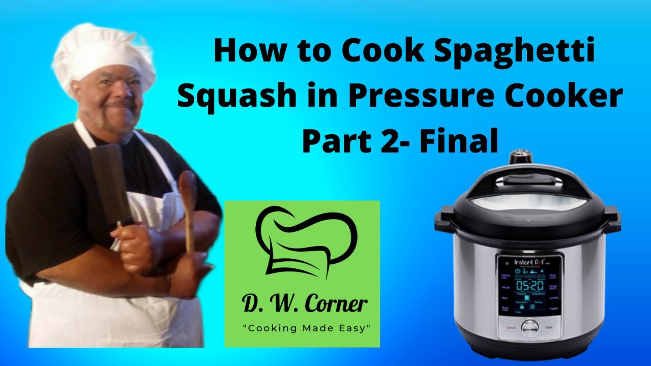 How to Cook Spaghetti Squash in Pressure Cooker Part 2 Final YouTube