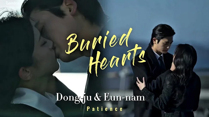 Dong-ju x Eun-nam | Buried Hearts | Patience - Take That