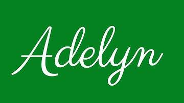 Learn how to Sign the Name Adelyn Stylishly in Cursive Writing