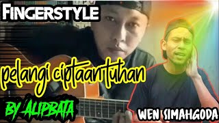 pelangi ciptaan Tuhan with Wen simahgoda fingerstyle Alip ba ta