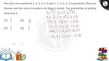 Two dice are numbered \(1,2,3,4,5,6\) and \(1,1,2,2\), 3,3 respectively. They are thrown and the....