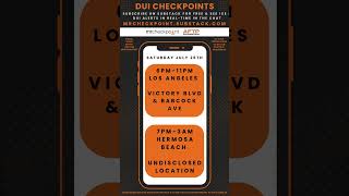 DUI Checkpoints Saturday July 26th 2025