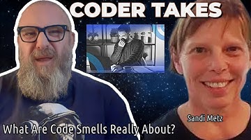 What Are Code Smells Really About? - Sandi Metz