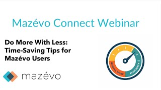 Do More With Less: Time-Saving Tips for Mazévo Users