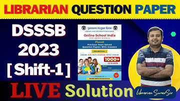 DSSSB LIBRARIAN QUESTION PAPER 2023 🔴SHIFT-1 Live Solution  🔴BOOK LIVE Solution 👉 BY SUMER SIR