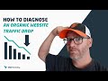 How to Diagnose Drops in Organic Traffic