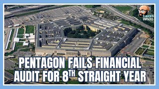 The Pentagon Fails Its Financial Audit for An 8th Straight Year