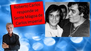 Roberto Carlos Responde Se Sente Mágoa De Carlos Imperial