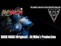 DARK ROAD (Original) - DJ Mike