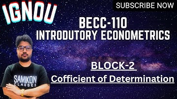 Block-2 Coefficient of Determination  BECC-110 Introductory Econometrics | @samikon-ignouclasses