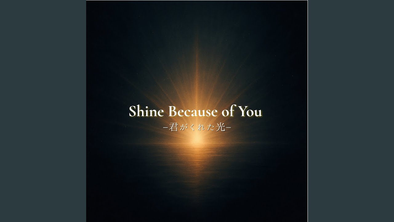 Shine Because of You