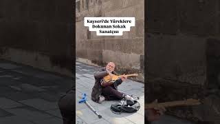 Kayseri Muhteşem Sokak Şarkıcısı Dayı
