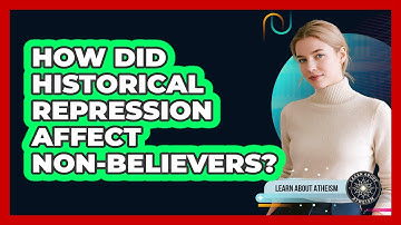 How did historical repression affect non-believers?