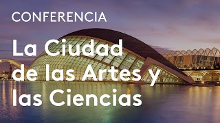 La Ciudad de las Artes y las Ciencias. La edad del espectáculo (1996-2004) | Luis Fernández-Galiano