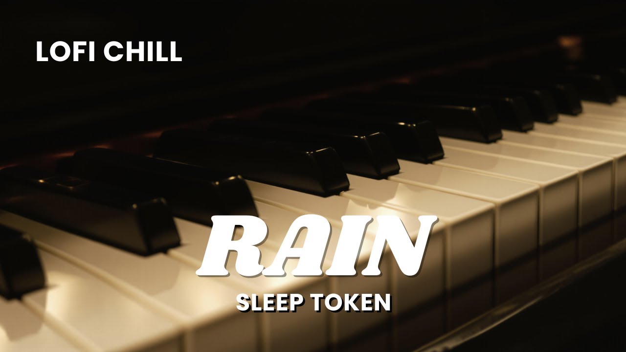 Sleep Token -  RAIN | Lofi Chill by Amaya