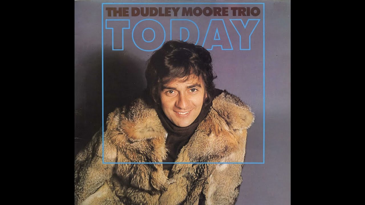 Dudley Moore Trio, The - Today (1972) Part 2 (Full Album) - YouTube