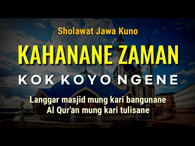 Sholawat Jowo Kuno || Kahanane Zaman class=