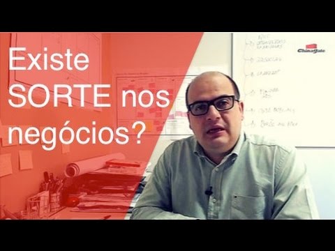 Sorte = Preparo + Oportunidade | China Gate | Importação | Empreendedorismo