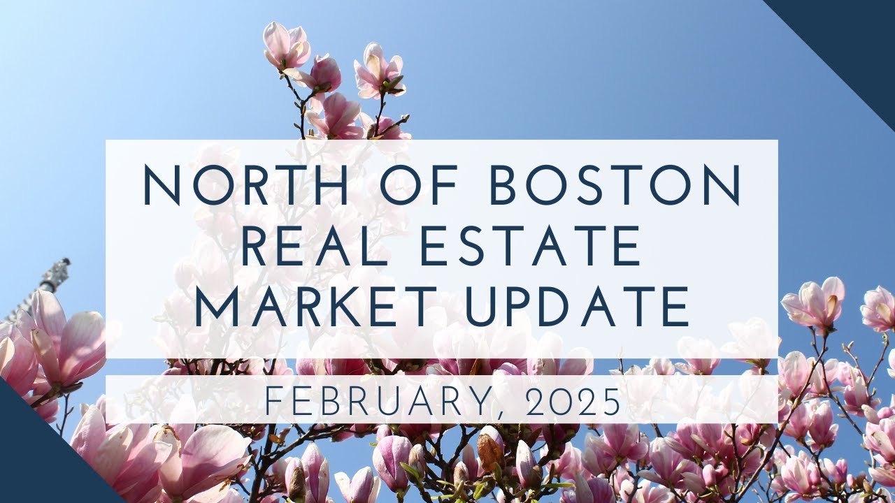 North of Boston Real Estate Market Update February 2025 | The Ternullo ...