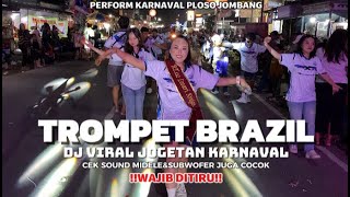 Download Lagu DJ VIRAL TROMPET BRAZIL COCOK BUAT JOGETAN KARNAVAL KALIAN x PLOSO CARNIVAL MP3
